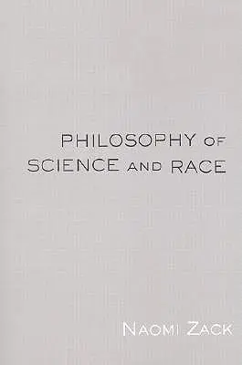 Filosofie vědy a rasy - Philosophy of Science and Race