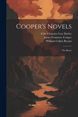 Cooperovy romány: The Bravo - Cooper's Novels: The Bravo