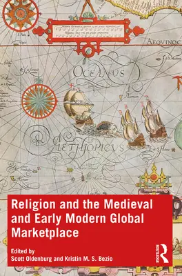 Náboženství a středověký a raně novověký globální trh - Religion and the Medieval and Early Modern Global Marketplace