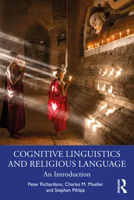Kognitivní lingvistika a náboženský jazyk: Kognitivní a náboženská věda: úvod do problematiky - Cognitive Linguistics and Religious Language: An Introduction