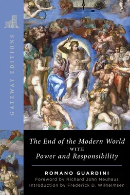 Konec moderního světa: S mocí a odpovědností - The End of the Modern World: With Power and Responsibility