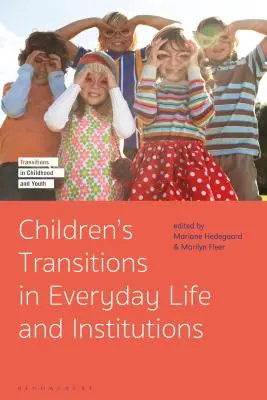 Přechody dětí v každodenním životě a v institucích - Children's Transitions in Everyday Life and Institutions