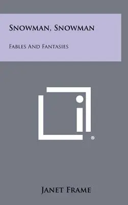 Sněhuláku, sněhuláku: Sněhulák, sněhulák, báchorky a fantazie - Snowman, Snowman: Fables and Fantasies