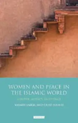 Ženy a mír v islámském světě: Publikace: Gender, agentura a vliv - Women and Peace in the Islamic World: Gender, Agency and Influence