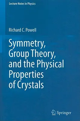 Symetrie, teorie grup a fyzikální vlastnosti krystalů - Symmetry, Group Theory, and the Physical Properties of Crystals
