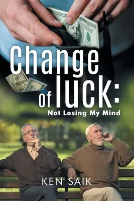 Změna štěstí: Neztrácet rozum (kniha 4) - Change of Luck: Not Losing My Mind (Book 4)
