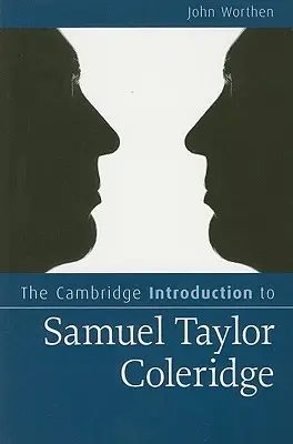 The Cambridge Introduction to Samuel Taylor Coleridge (Cambridgeský úvod do Samuela Taylora Coleridge) - The Cambridge Introduction to Samuel Taylor Coleridge