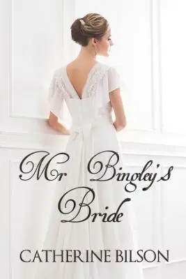 Nevěsta pana Bingleyho - Mr Bingley's Bride