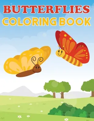 Motýlí omalovánky: Deník: Motýli, krásné a zábavné omalovánky pro děti, motýli, dárek k narozeninám pro dívky, deník - Butterflies Coloring Book: Butterflies, Beautiful & Fun Color Pages For Kids, Butterfly, Girls Birthday Gift, Journal
