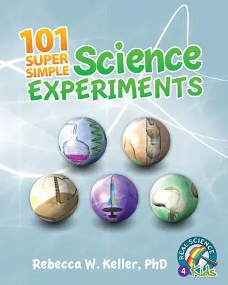 101 super jednoduchých přírodovědných pokusů - 101 Super Simple Science Experiments