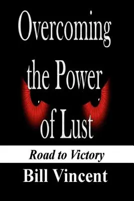 Překonání moci chtíče: Cesta k vítězství - Overcoming the Power of Lust: Road to Victory
