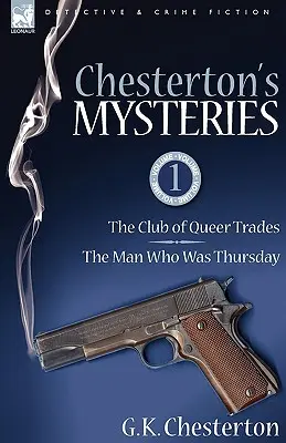 Chestertonovy záhady: Klub podivných řemesel a Muž, který byl čtvrtek (The Club of Queer Trades & the Man Who Was Thursday) - Chesterton's Mysteries: 1-The Club of Queer Trades & the Man Who Was Thursday