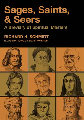 Mudrci, světci a věštci: A Breviary of Spiritual Masters (Breviář duchovních mistrů) - Sages, Saints, & Seers: A Breviary of Spiritual Masters