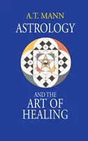 Astrologie a umění léčit - Astrology and the Art of Healing