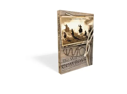 Niv, The Way for Cowboys New Testament with Psalms and Proverbs, Pocket-Sized, Paperback, Comfort Print - Niv, the Way for Cowboys New Testament with Psalms and Proverbs, Pocket-Sized, Paperback, Comfort Print