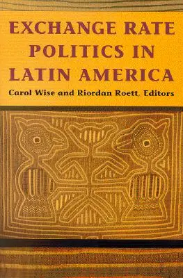 Politika směnných kurzů v Latinské Americe - Exchange Rate Politics in Latin America