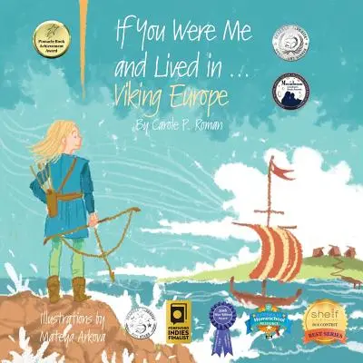 Kdybys byl mnou a žil ve... vikingské Evropě: Vikingové, kdybys byl a byl bys na světě a poznal bys vikingy? - If You Were Me and Lived in...Viking Europe: An Introduction to Civilizations Throughout Time