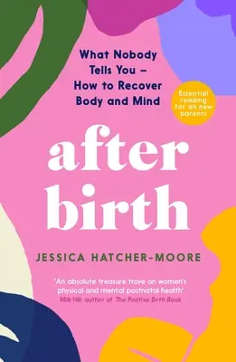 Po narození: Co vám nikdo neřekne - jak zotavit tělo i mysl - After Birth: What Nobody Tells You - How to Recover Body and Mind