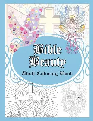 Biblická krása: Omalovánky pro dospělé - Bible Beauty: Adult Coloring Book