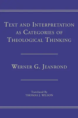 Text a interpretace jako kategorie teologického myšlení - Text and Interpretation as Categories of Theological Thinking