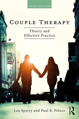 Párová terapie: Teorie a efektivní praxe - Couple Therapy: Theory and Effective Practice