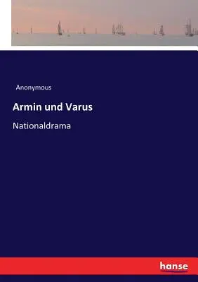 Armin a Varus: Národní drama - Armin und Varus: Nationaldrama