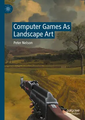 Počítačové hry jako krajinářské umění - Computer Games as Landscape Art