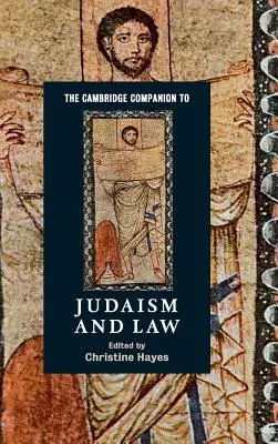 The Cambridge Companion to Judaism and Law (Cambridgeský průvodce judaismem a právem) - The Cambridge Companion to Judaism and Law