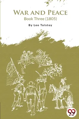 Válka a mír Kniha 3 - War and Peace Book 3