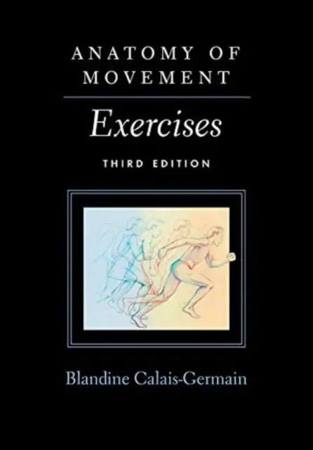 Anatomie pohybu - cvičení - Anatomy of Movement - Exercises