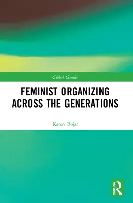 Feministické organizování napříč generacemi - Feminist Organizing Across the Generations