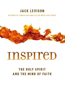 Inspirováno: Duch svatý a mysl víry - Inspired: The Holy Spirit and the Mind of Faith