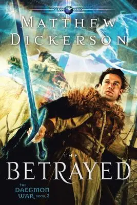Zrazení: Válka Daegmonů: Kniha 2 - The Betrayed: The Daegmon War: Book 2