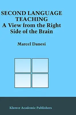 Výuka druhého jazyka: pohled z pravé strany mozku - Second Language Teaching: A View from the Right Side of the Brain