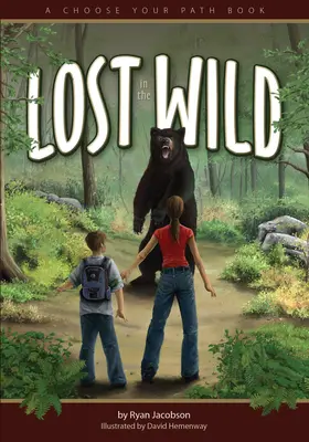 Ztraceni v divočině: Kniha Vyber si svou cestu - Lost in the Wild: A Choose Your Path Book