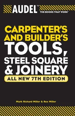 Tesařské a stavební nářadí Audel, ocelové čtyřhrany a truhlářské výrobky - Audel Carpenters and Builders Tools, Steel Square, and Joinery