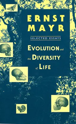 Evoluce a rozmanitost života: Vybrané eseje - Evolution and the Diversity of Life: Selected Essays