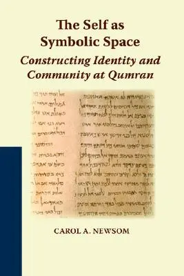 Já jako symbolický prostor: Konstruování identity a komunity v Kumránu - The Self as Symbolic Space: Constructing Identity and Community at Qumran