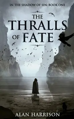 Vládci osudu: Ve stínu hříchu: Kniha první - The Thralls of Fate: In the Shadow of Sin: Book One