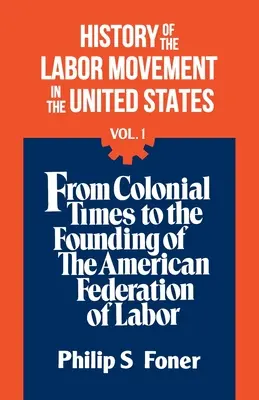 Dějiny dělnického hnutí, 1. díl - The History Of the Labor Movement, Vol. 1
