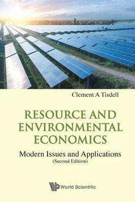 Ekonomika zdrojů a životního prostředí: Moderní problémy a aplikace (druhé vydání) - Resource and Environmental Economics: Modern Issues and Applications (Second Edition)