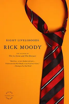 Správné živobytí: Tři novely - Right Livelihoods: Three Novellas
