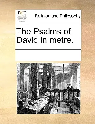 Davidovy žalmy v metru. - The Psalms of David in Metre.