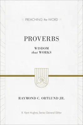 Přísloví: Moudrost, která funguje - Proverbs: Wisdom That Works