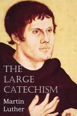Velký katechismus - The Large Catechism