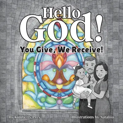 Ahoj Bože! Vy dáváte, my dostáváme! - Hello God!: You Give, We Receive!