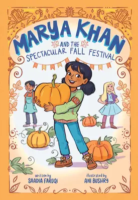 Marya Khan a velkolepá podzimní slavnost (Marya Khan #3) - Marya Khan and the Spectacular Fall Festival (Marya Khan #3)