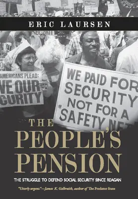 Lidový důchod: Válka o obranu sociálního zabezpečení od Reagana - The People's Pension: The Struggle to Defend Social Security Since Reagan