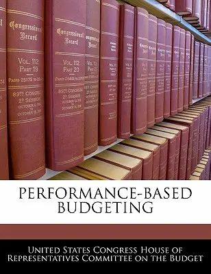 Rozpočtování založené na výkonnosti - Performance-Based Budgeting