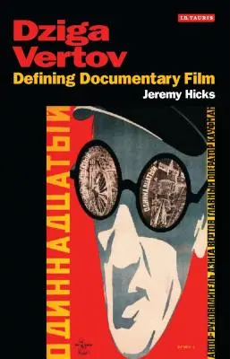 Dziga Vertov: Definování dokumentárního filmu - Dziga Vertov: Defining Documentary Film